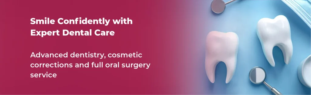 Best dental services near me for cosmetic care in HSR Layout